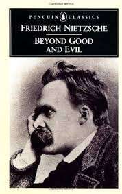 Beyond Good And Evil: Prelude To A Philosophy Of The Future - Nietzsche, Friedrich