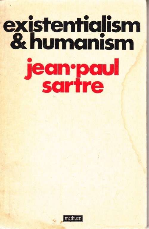 Existentialism And Humanism - Sartre, Jean-Paul