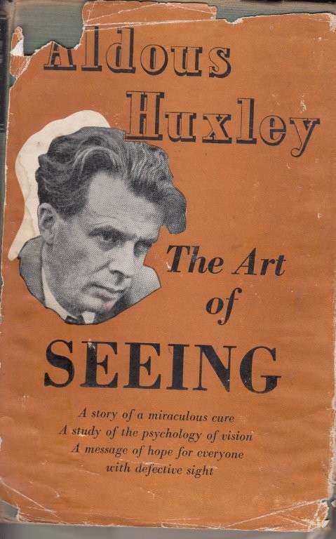The Art of Seeing (Hardcover) - Huxley, Aldous