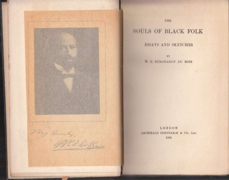The Souls of Black Folk: Essays and Sketches (1905 First British Edition) - du Bois, W. E. Burghardt
