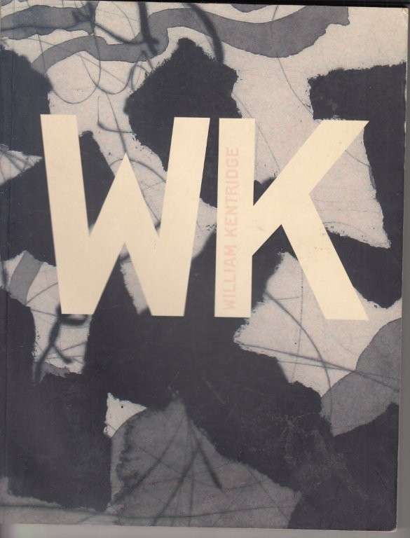William Kentridge - WK - Kentridge, William & Law-Viljoen, Bronwyn (ed)