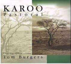 Karoo Pastoral: Photographic Essay (Signed, Hardcover) - Burgers, Tom