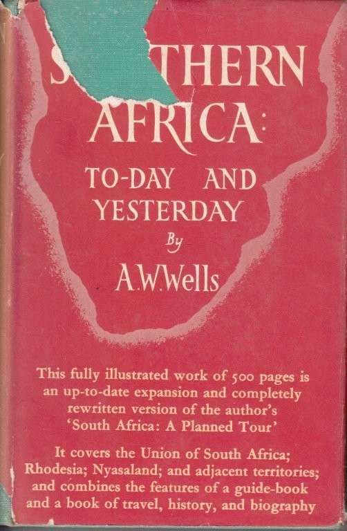 Southern Africa : To-Day and Yesterday (Hardcover) - Wells, A. W.