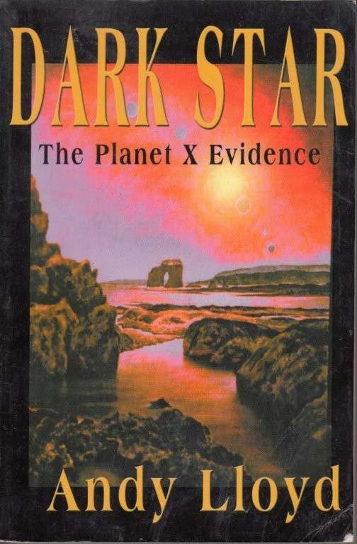 Dark Star: The Planet X Evidence - Lloyd, Andy