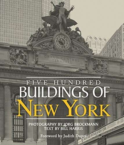 Five Hundred Buildings of New York - Harris, Bill & Brockmann, Jorg