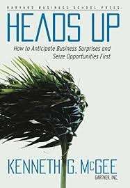 Heads Up: How To Anticipate Business Surprises And Seize Opportunities First (Hardcover)