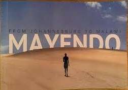 Mayendo Abwino: From Johannesburg to Malawi (signed) - Nyanga, Sizwe