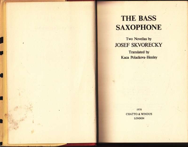 The Bass Saxophone: Two Novellas (Hardcover) - Skvorecky, Josef
