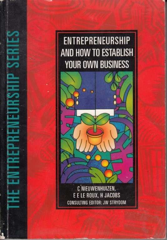 Entrepreneurship and How to Establish Your Own Business