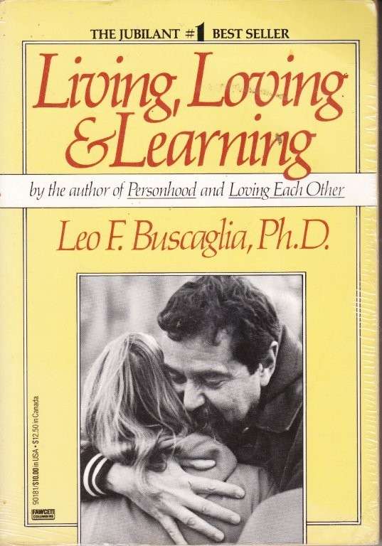 Living, Loving And Learning - Buscaglia, Leo F.