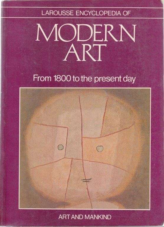 Larousse Encyclopedia Of Modern Art : From 1800 To The Present Day - Huyghe, Rene & Evershed, Emily