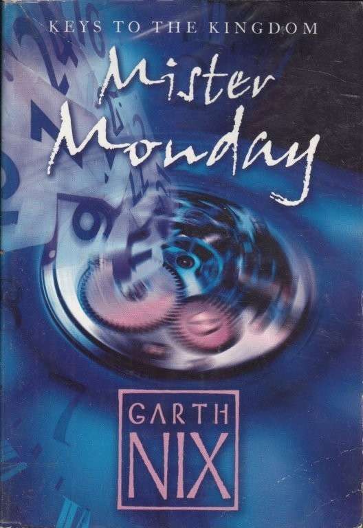 Mister Monday (Keys To The Kingdom 1) - Nix, Garth