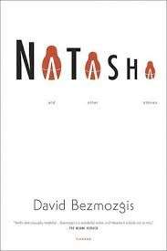 Natasha and Other Stories - Bezmozgis, David