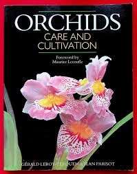 Orchids - Care And Cultibation (Hardcover) - Leroy-Terquem, Gerald & Parisot, Jean