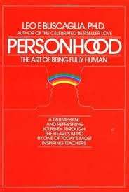 Personhood - the Art of Being Fully Human - Buscaglia, Leo F.