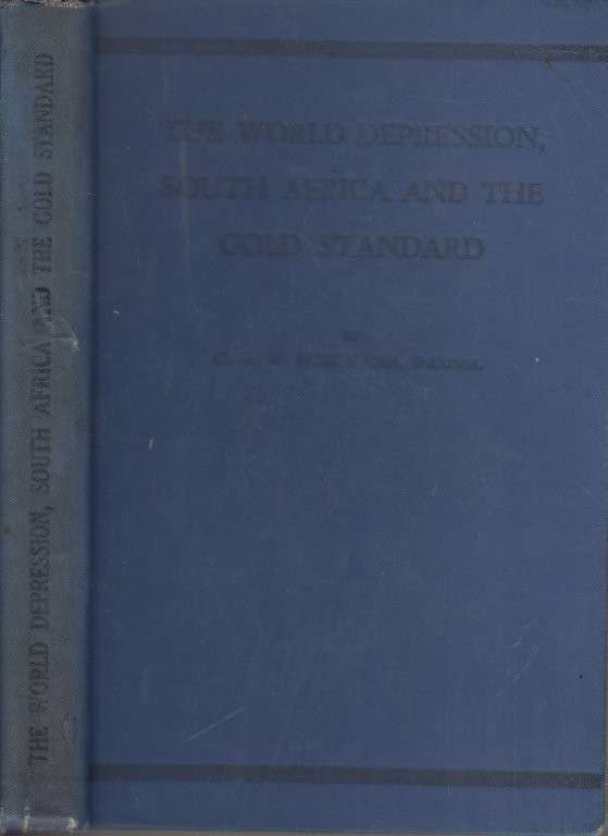 The World Depression, South Africa and the Gold Standard (Hardcover - Schumann, C. G. W.