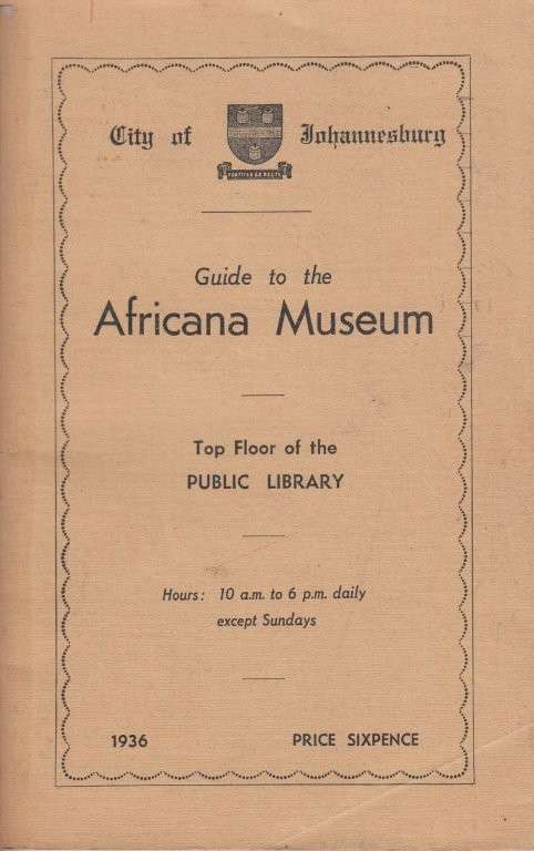 Guide to the Africana Museum (City of Johannesburg Booklet) - Top Floor of the Africana Museum