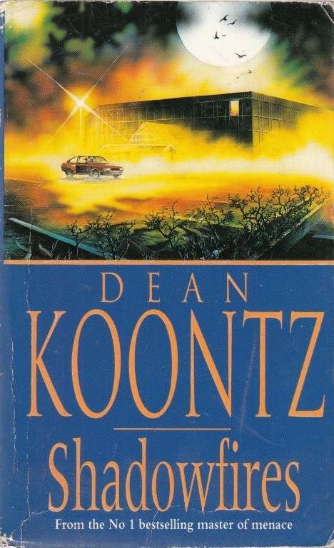 Shadowfires - Koontz, Dean