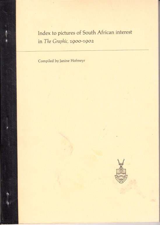 Index to Pictures of South African Interest in the Graphic, July 1900-December 1902