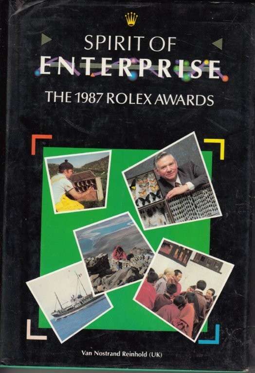 The Spirit of Enterprise: The 1987 Rolex Awards (Hardcover) - Reed, David W.