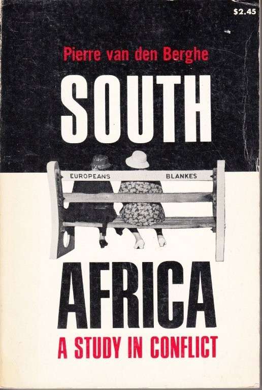 South Africa, a Study in Conflict - van den Berghe, P. L.