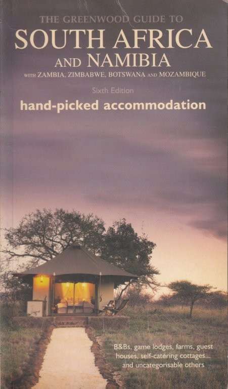 South Africa & Namibia: With Namibia, Botswana, Zambia, Zimbabwe And Mozambique (Greenwood Guides)