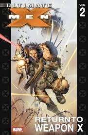 Ultimate X-Men Vol. 2: Return to Weapon X - Millar, Mark