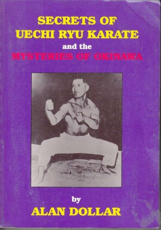 Secrets of Uechi Ryu Karate - Dollar, Alan