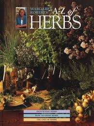 Margaret Roberts' A-Z of Herbs: Identifying Herbs, How to Grow Herbs, the Uses of Herbs (Hardcover)