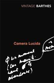 Camera Lucida: Reflections on Photography - Barthes, Roland