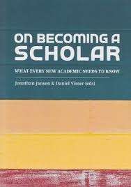 On Becoming A Scholar - Jansen, Jonathan & Visser, Daniel (ed)