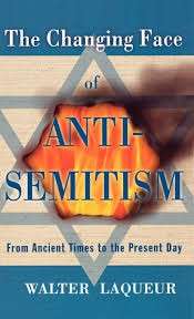 The Changing Face of Anti-Semitism: From Ancient Times to the Present Day (Hardcover)