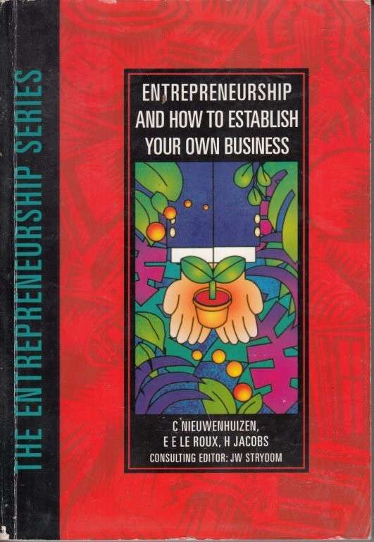 Entrepreneurship & How To Establish Your Own Business (6th Edition) - Botha, Tersia