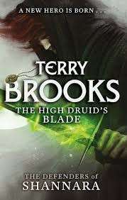 The High Druid's Blade (The Defenders of Shannara) - Brooks, Terry