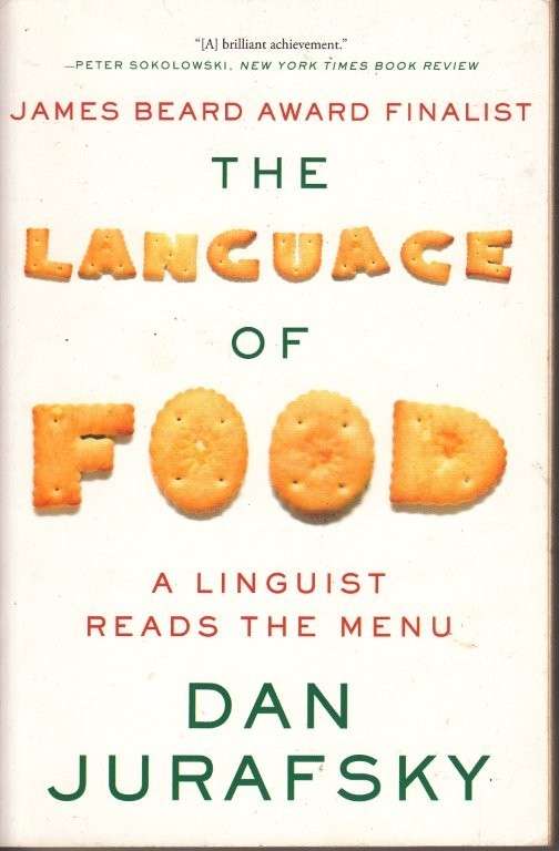 The Language of Food: A Linguist Reads the Menu - Jurafsky, Dan