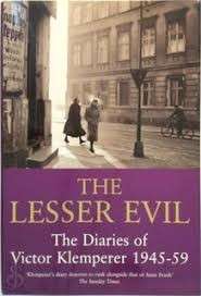 The Lesser Evil: The Diaries of Victor Klemperer 1945-59 (Hardcover) - Klemperer, Victor