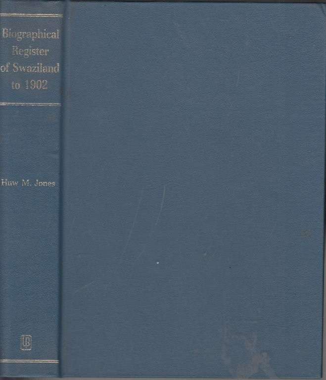 Biographical Register of Swaziland to 1902 (Hardcover) - Jones, Huw M.
