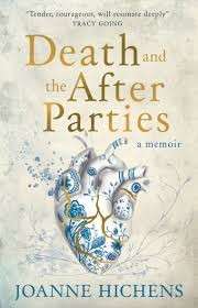 Death and the After Parties - Hichens, Joanne