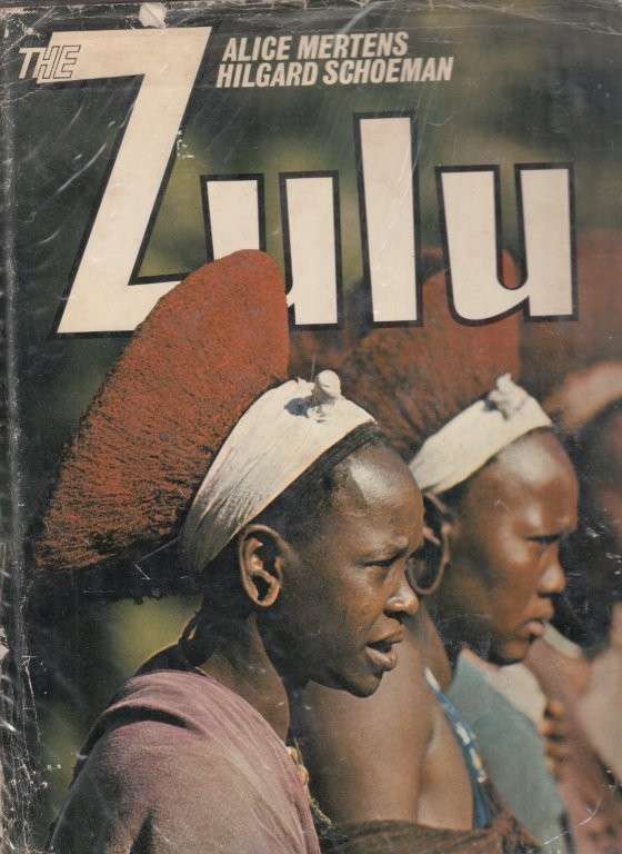 The Zulu (Hardcover) - Mertens, Alice & Hilgard Schoeman