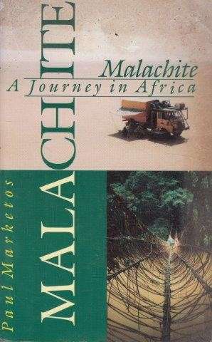 Malachite: A Journey in Africa - Marketos, Paul