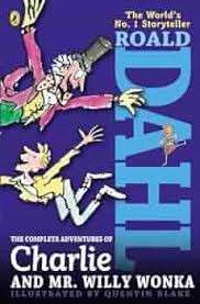 The Complete Adventures of Charlie and Mr Willy Wonka - Dahl, Roald