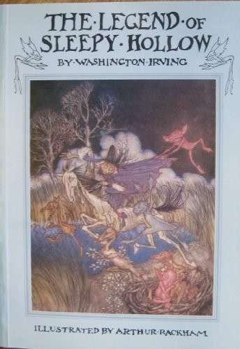The Legend Of Sleepy Hollow (Arthur Rackham) - Washington, Irving