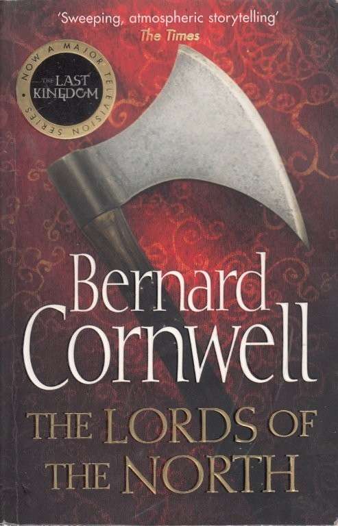 The Lords of the North - Cornwell, Bernard