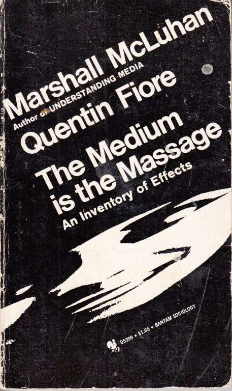 The Medium is the Massage - McLuhan, Marshall