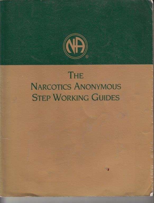 The Narcotics Anonymous Step Working Guides - NA