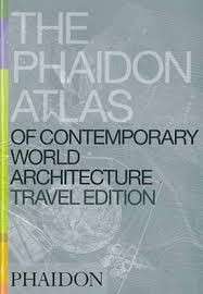The Phaidon Atlas of Contemporary World Architecture (Travel Edition)e Older Person's G