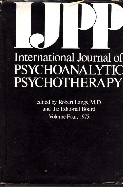 International Journal of Psychoanalytic Psychotherapy Volume 4 (Hardcover) - Langs, Robert (ed)