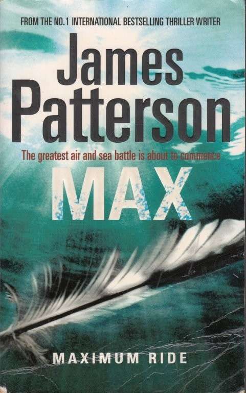 Maximum Ride: Max - Patterson, James