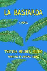 La Bastarda - Melibea, Obono Trifonia