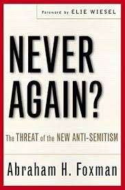 Never Again? The Threat of the New Anti-Semitism (Hardcover) - Foxman, Abraham
